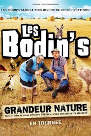 Les Bodin’s : Grandeur Nature (Spectacle)